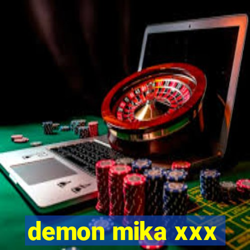 demon mika xxx